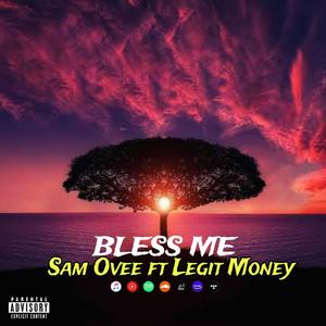 Bless Me (feat. Legit Money)