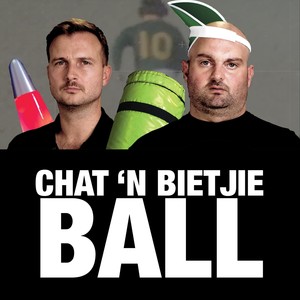 Chat 'n Bietjie Ball (Explicit)