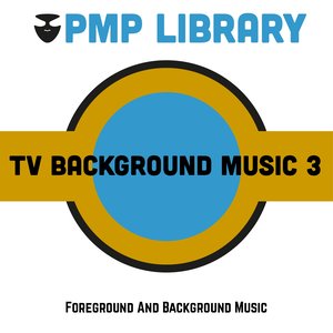 TV Background Music, Vol. 3 (Foreground and Background Music)