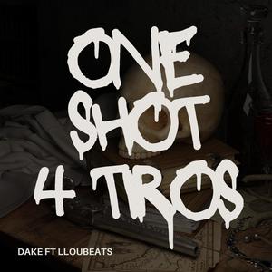 One Shot 4 (4 Tiros) [Explicit]