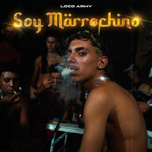 Soy Marrocchino (Explicit)