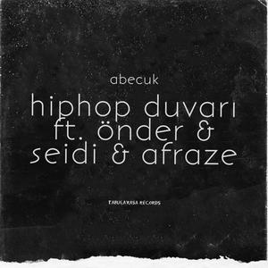 Hiphop Duvarı (feat. Önder, Seidi & Afraze) [Explicit]