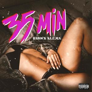 35 Minutes (Explicit)