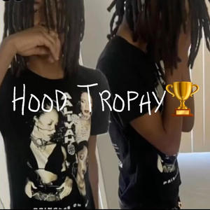 Hood Trophy (Explicit)