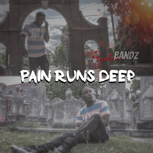 Pain Runs Deep (Explicit)