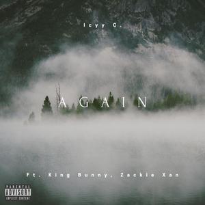 Again(feat. King Bunny & Zackie Xan) (Explicit)