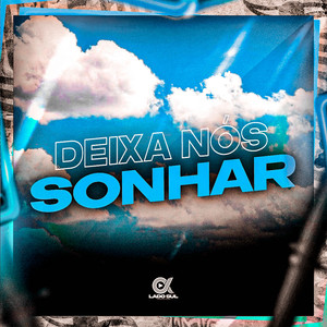 Deixa Nós Sonhar (Explicit)