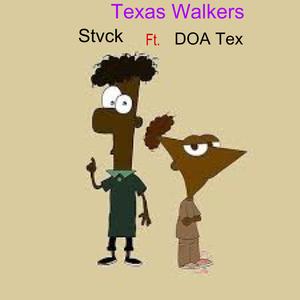 Texas Walkers (feat. DOA TEX) [Explicit]