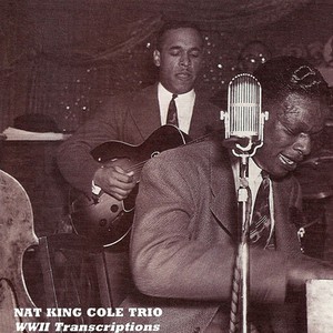 KING COLE TRIO: Legendary 1941-44 Broadcast Transcriptions (The)