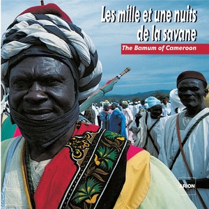 Les mille et une nuits de la savane : Le pays Bamoun au Cameroun