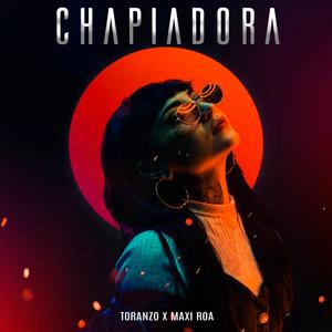 Chapiadora (feat. DJ CHINO MAXI ROA)
