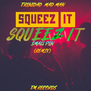 SQUEEZ IT SQUEEZ IT RAW (Explicit)