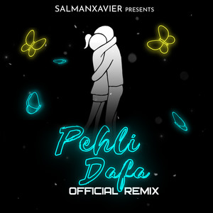 Pehli Dafa (Official Remix)