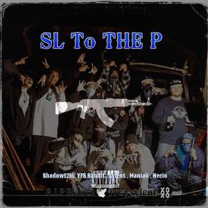 SL To The P (feat. YFS Bandit) [Explicit]