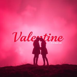 Valentine (feat. U Bash Loh)