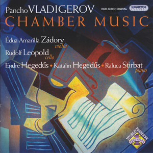 Vladigerov: Bulgarian Rhapsody / 2 Improvisations / 2 Pieces / 2 Bulgarian Paraphrases / Trio, Op. 4