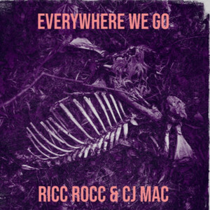 Everywhere We Go (Explicit)