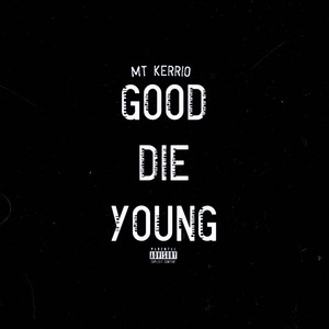 Good Die Young (Explicit)