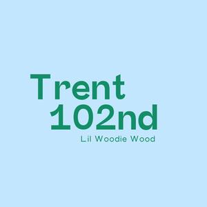 Trent 102nd (feat. Yanni)