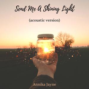 Send Me A Shining Light (Acoustic Version)