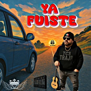 Ya Fuiste (Explicit)
