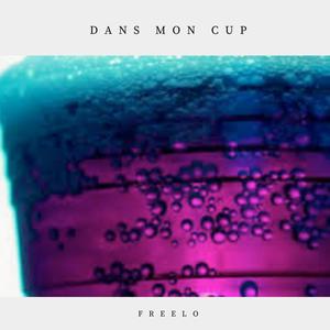 Dans mon cup (Explicit)