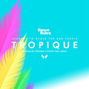 하우스 룰즈(House Rulez) EP(Tropique)