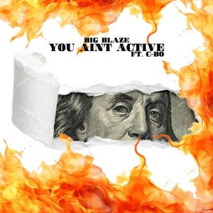 U Ain't Active (feat. C-Bo) [Explicit]