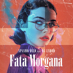 Fata Morgana (Explicit)