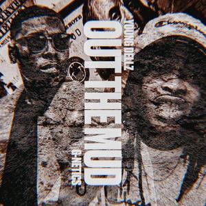 OUT THE MUD(feat. YOUNG DELLZ) (Explicit)