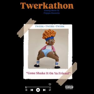 Twerkathon (feat. Poppa Hussein) (Explicit)