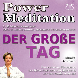 Power Meditation Der Große Tag - Entspannung, Förderung der Konzentration bei Prüfungsstress und Prüfungsangst