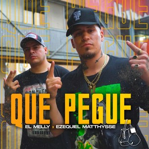Que Pegue (Explicit)