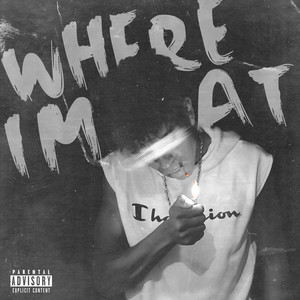 Where I'm At (Explicit)