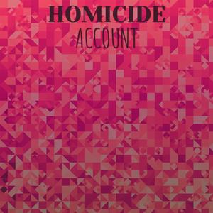 Homicide Account