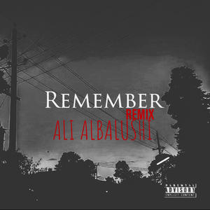 REMEMBER (ALI ALBALUSHI Remix)