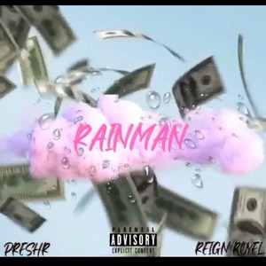 Rain Man (feat. Reign Royel) (Explicit)