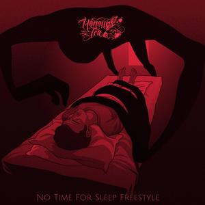 No Time For Sleep Freestyle (Explicit)