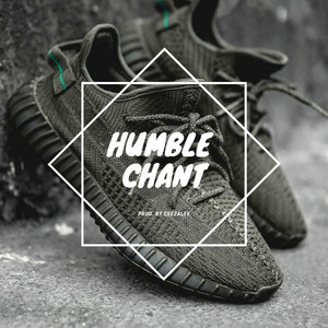 Humble Chant (Explicit)