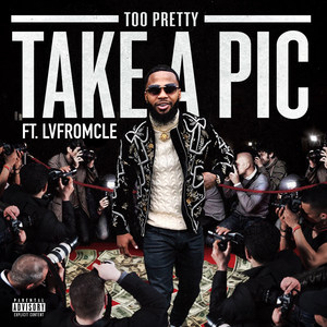 Take a Pic (Explicit)