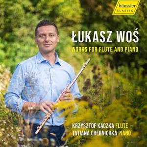 Łukasz Woś: Works for Flute & Piano