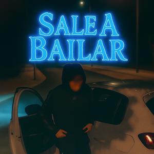 Sale A Bailar