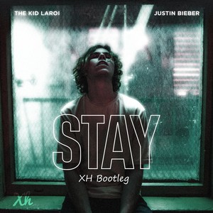 STAY(XH Bootleg)