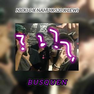 BUSQUEN rkt (feat. Nicki C, Nahu & 520) [Explicit]