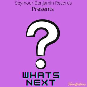 Whats Next (Explicit)