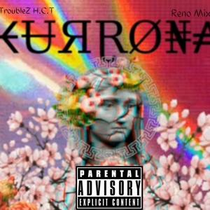 KurRona (feat. Reno Mix) [Explicit]