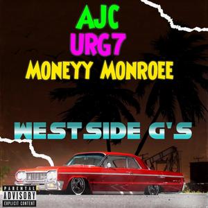 Westside G's (feat. URG7 & Moneyy Monroee) [Explicit]