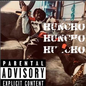 Huncho Huncho Huncho (Explicit)