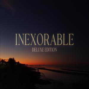 INEXORABLE DELUXE EDITION (Explicit)