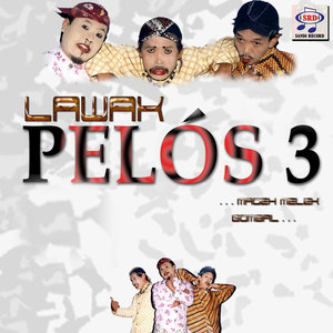 Lawak Pelos 3